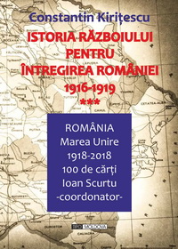 coperta carte istoria razboiului pentru intregirea romaniei vol. iii de constantin kiritescu